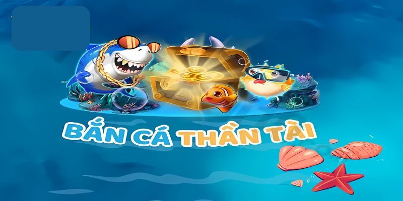 Mẹo chơi bắn cá Thần Tài 789P