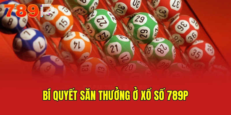 Mẹo chơi xổ số 789P