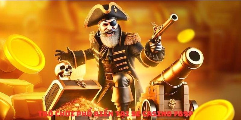 Những game phổ biến tại SE casino 789P