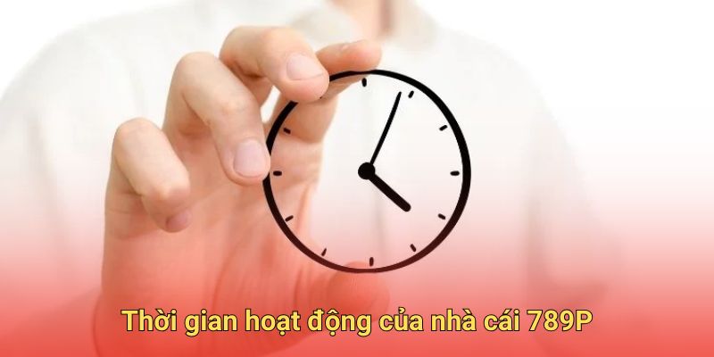 Thời gian liên hệ 789P